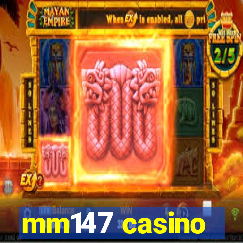 mm147 casino